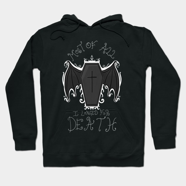 Longed for death Hoodie by wet_chicken_lip